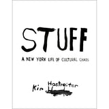 Stuff | A New York Life of Cultural Chaos