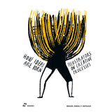 How Ideas Are Born: Illustrators on Creative Processes