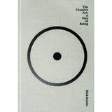 The Creative Act: A Way Of Being