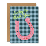 Lucky to Have You Card