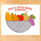 Fruity Tootie Birthday Card