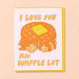 Waffle Lot Love Card