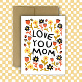 Love You Mom Card