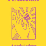 Psychedelics | A Pocket Primer