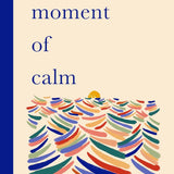 A Moment Of Calm