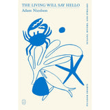 The Living Will Say Hello