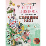 Cut Up This Book And Create Your Own Extraordinary Places