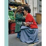 Cool Mothers | An Appreciation Of Style