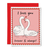 Forever + Always Swans Card