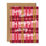 Hanging with My Mom Card