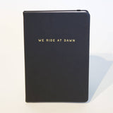 We Ride At Dawn Notebook