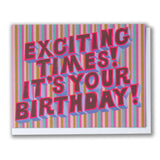 Exciting Times Birthday Card