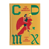 CDMX | The Food of Mexico City