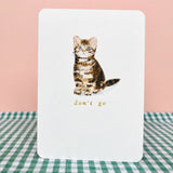 Don't Go Cat Card