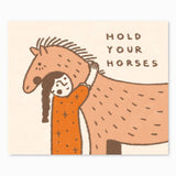 Hold Your Horses Sticker