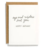 Age And Wisdom Suit You Card