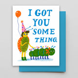 Got You Something Birthday Card