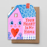 Your Heart Is My Home Card