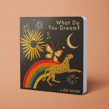 What Do You Dream Board Book