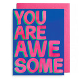 You Are Awesome Card
