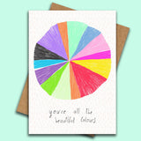 You're All The Beautiful Colors Card