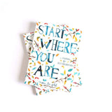 Start Where You Are Journal