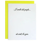 I Smell Old People Card