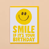 Smile if it's Your Birthday Card