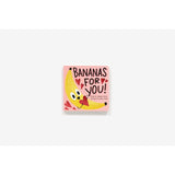 Bananas for You!