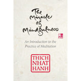 The Miracle Of Mindfulness