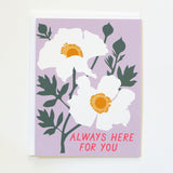 Always Here For You Card
