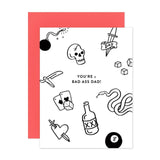 You're A Bad Ass Dad Card