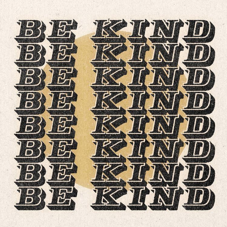be kind print