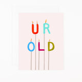 UR OLD Card