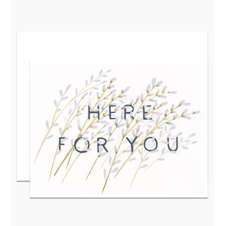 Here For You Card