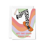 Let The Good Times Roll Card